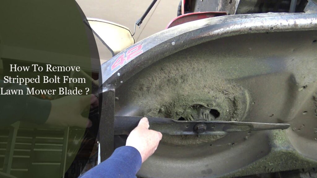 How To Remove Stripped Bolt From Lawn Mower Blade