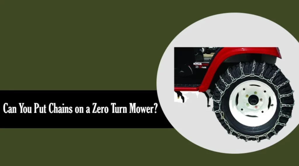 Can You Put Chains on a Zero Turn Mower?