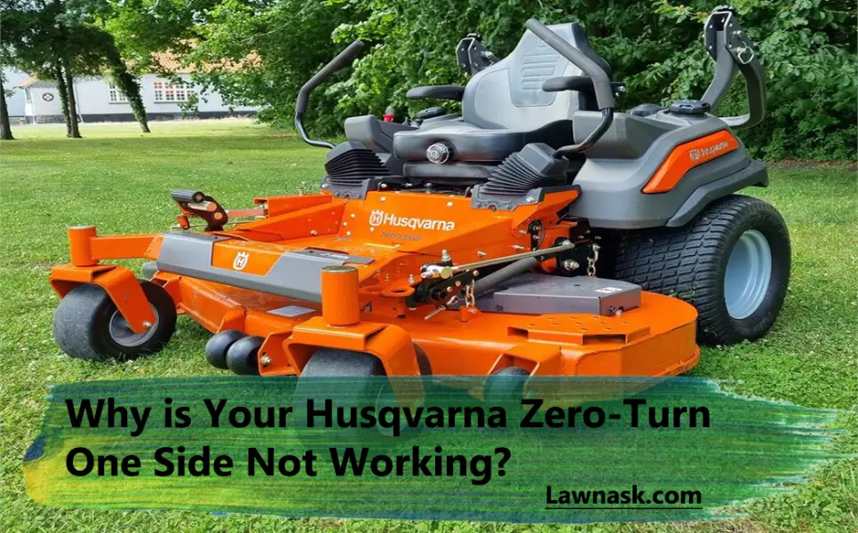Why is Your Husqvarna Zero-Turn One Side Not Working?