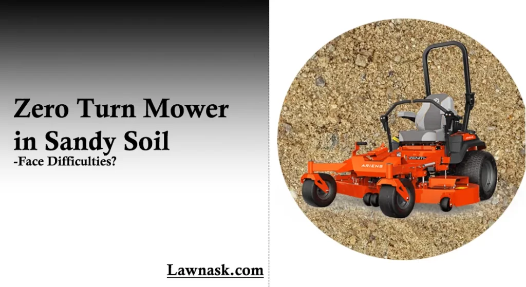 Zero Turn Mower in Sandy Soil