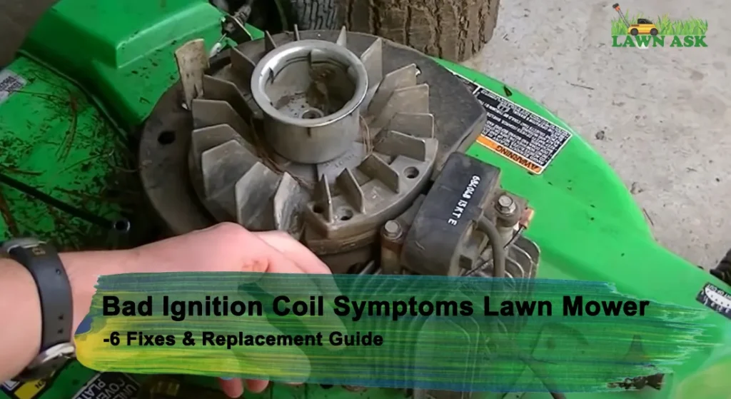Bad Ignition Coil Symptoms Lawn Mower
