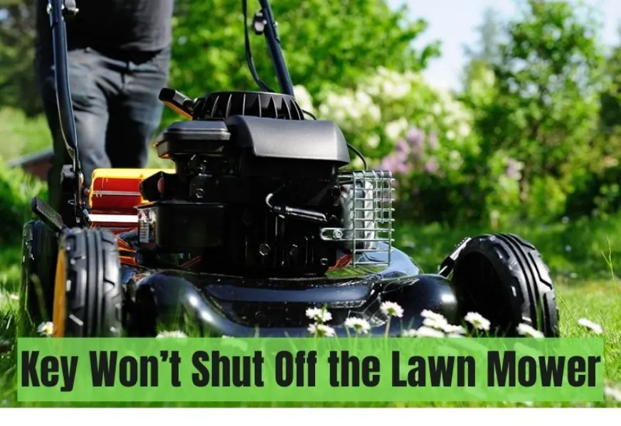 Lawn Mower Won’t Shut Off with key