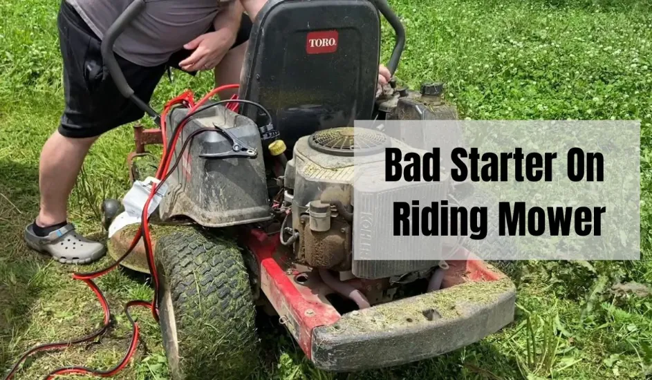 Bad Starter On Riding Mower