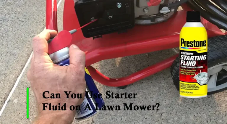 Can You Use Starter Fluid on A Lawn Mower?