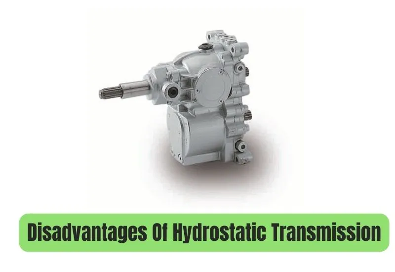 Disadvantages Of Hydrostatic Transmission