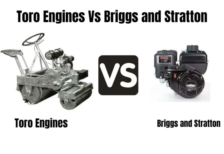 Understanding 6 Key Differences Between Toro Engines Vs Briggs and Stratton!