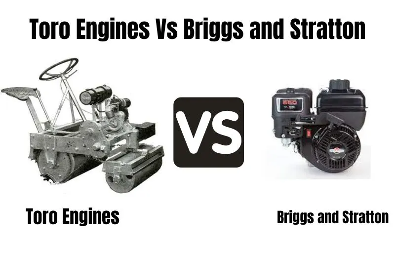 Toro Engines Vs Briggs and Stratton
