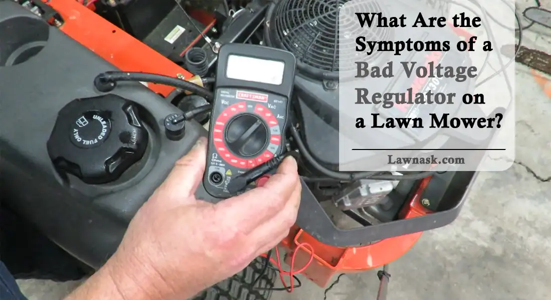 Symptoms Of A Bad Voltage Regulator On A Lawn Mower  