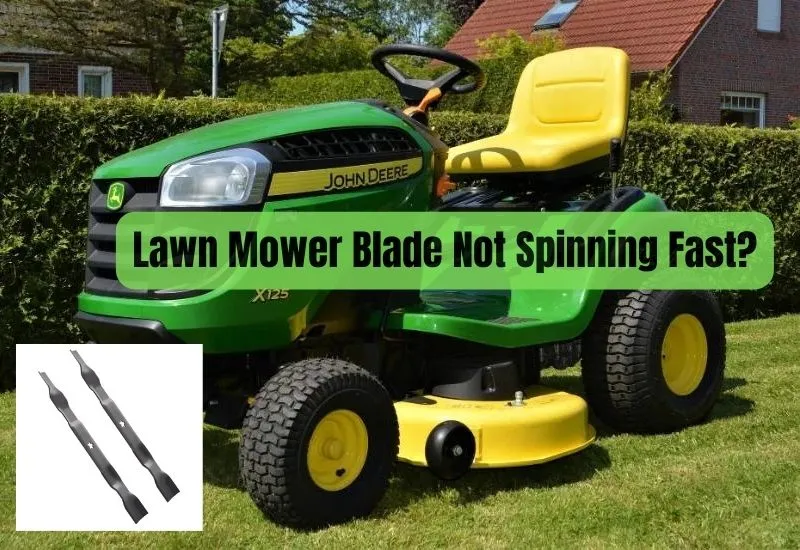 Lawn Mower Blade Not Spinning Fast