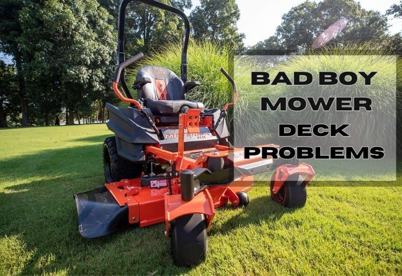 bad boy mower deck problems