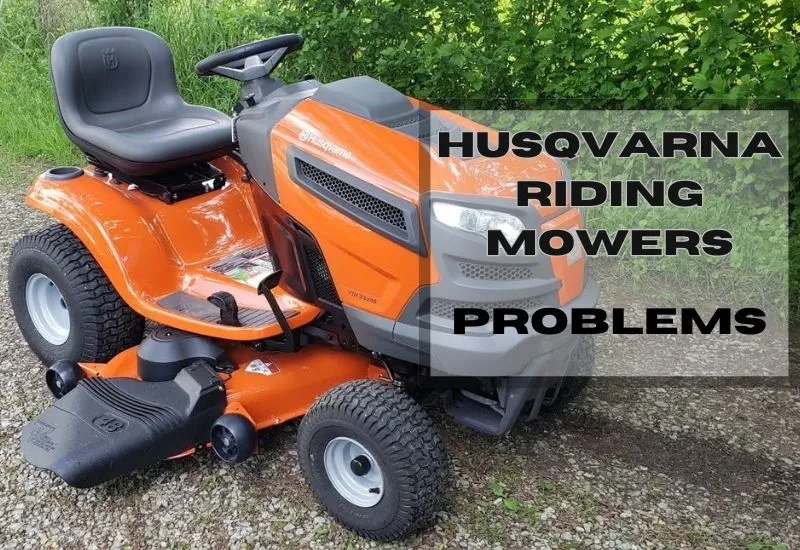 common problems with Husqvarna riding mowers