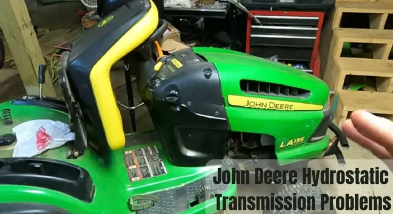 John Deere Hydrostatic Transmission Problems and Their Fixes