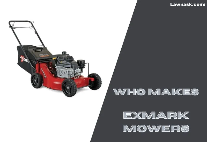 Who Makes Exmark Mowers