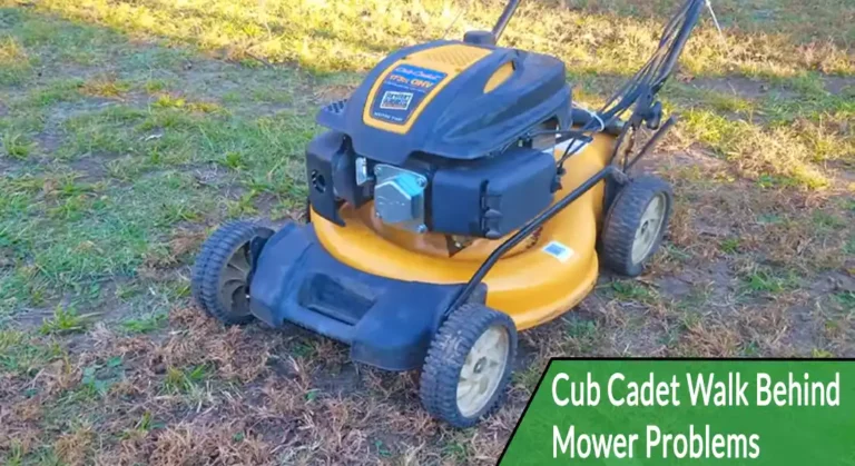 Cub Cadet Walk Behind Mower Problems (Diagnoses and Fixes)