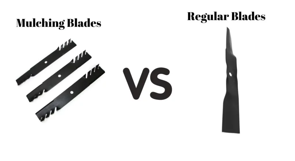 Mulching Blades vs Regular Blades