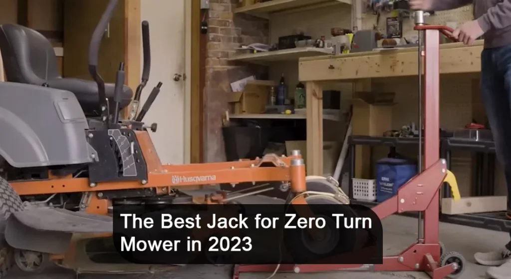 The Best Jack for Zero Turn Mower in 2023