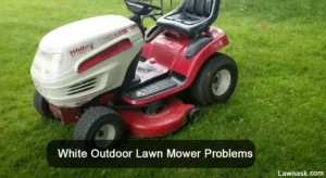 White Outdoor Lawn Mower Problems