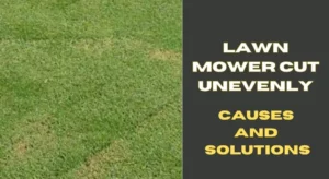 Lawn Mower Cut Unevenly