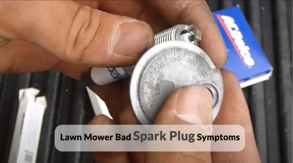 Lawn Mower Bad Spark Plug Symptoms