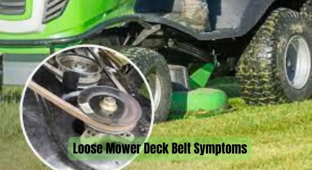 Loose Mower Deck Belt Symptoms