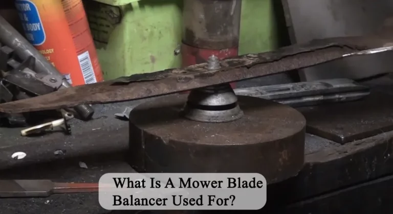 What Is A Mower Blade Balancer Used For?