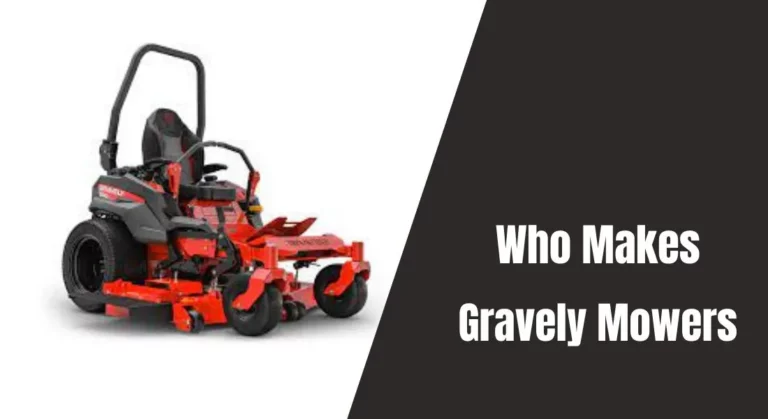 Who Makes Gravely Mowers: The Durable Commercial Mowers