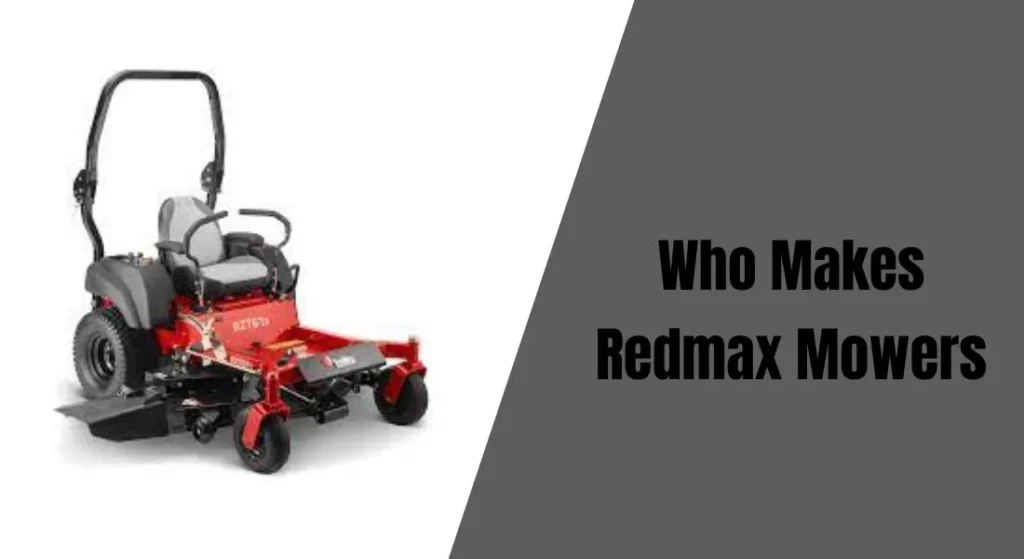 Who Makes Redmax Mowers